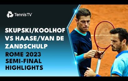 koolhof/skupski-vs-haase/van-de-zandschulp-|-rome-2023-semi-final-highlights