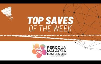 perodua-malaysia-masters-2023-|-top-saves-of-the-week