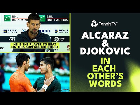 alcaraz-&-djokovic-in-each-other’s-words-