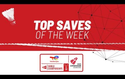 totalenergies-bwf-world-championships-2023-|-top-saves-of-the-week