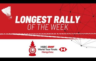 hsbc-bwf-world-tour-finals-2023-|-longest-rally-of-the-week