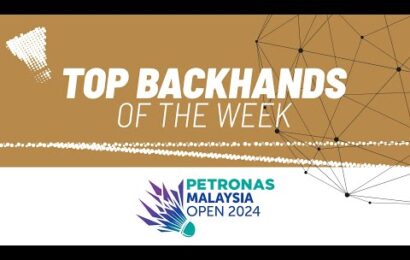 petronas-malaysia-open-2024-|-top-backhands-of-the-week