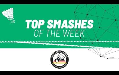 yonex-german-open-2024-|-top-smashes-of-the-week