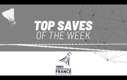 yonex-french-open-2024-|-top-saves-of-the-week