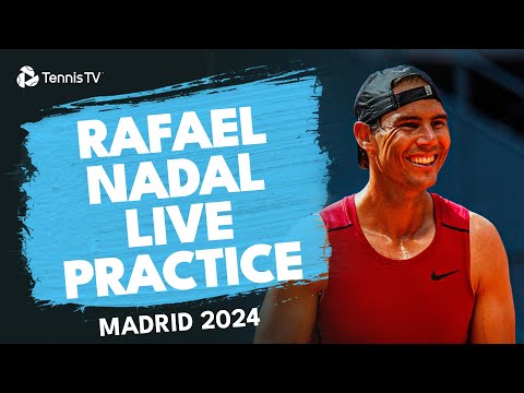 live-stream:-rafa-nadal-practices-at-madrid-2024