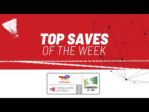 totalenergies-bwf-thomas-&-uber-cup-finals-2024-|-top-saves-of-the-week