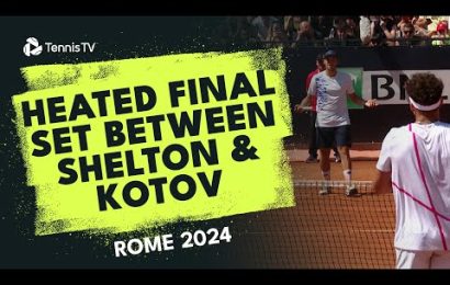 when-tennis-gets-spicy-heated-shelton-vs-kotov-final-set-|-rome-2024-highlights