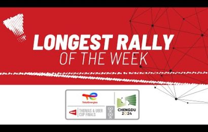 totalenergies-bwf-thomas-&-uber-cup-finals-2024-|-longest-rally-of-the-week