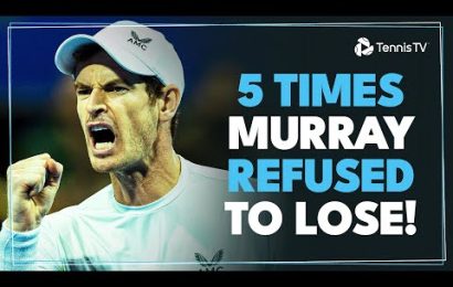 5-times-andy-murray-refused-to-lose-