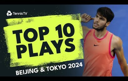 epic-alcaraz-&-sinner-rally;-fils-match-point-save-&-more-|-top-10-plays-from-beijing-&-tokyo-2024