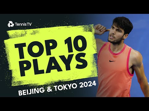 epic-alcaraz-&-sinner-rally;-fils-match-point-save-&-more-|-top-10-plays-from-beijing-&-tokyo-2024