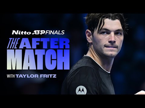 the-aftermatch:-day-5-with-taylor-fritz