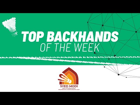 syed-modi-india-international-2024-|-top-backhands-of-the-week