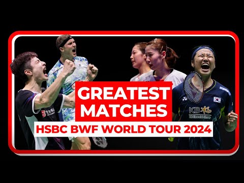 the-greatest-matches-of-the-#bwfworldtour-2024