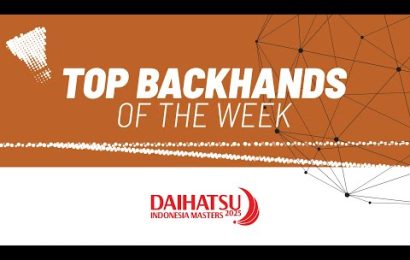 daihatsu-indonesia-masters-2025-|-top-backhands-of-the-week