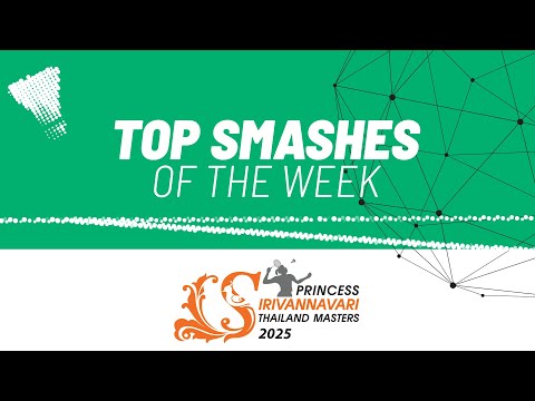 princess-sirivannavari-thailand-masters-2025-|-top-smashes-of-the-week