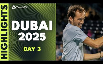 medvedev-faces-mpetshi-perricard;-tsitsipas-&-cilic-also-in-action-|-dubai-2025-day-3-highlights