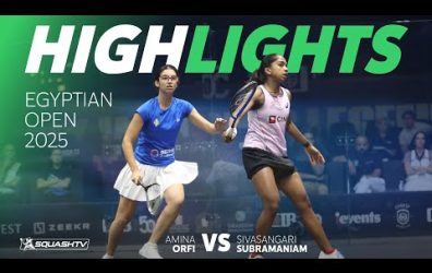 -orfi-v-subramaniam-|-cib-egyptian-open-2025-|-quarter-final-highlights