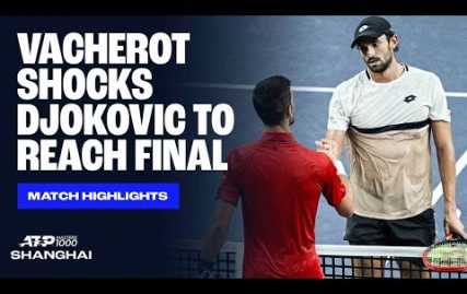 vacherot-downs-djokovic-for-shanghai-2025-sf-spot-